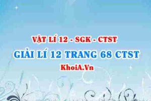Giải Vật lí 12 trang 68 Chân trời Sáng tạo